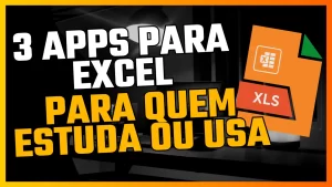 Leia mais sobre o artigo Curso de Excel: 3 Apps que Todo Estudante Precisa Conhecer