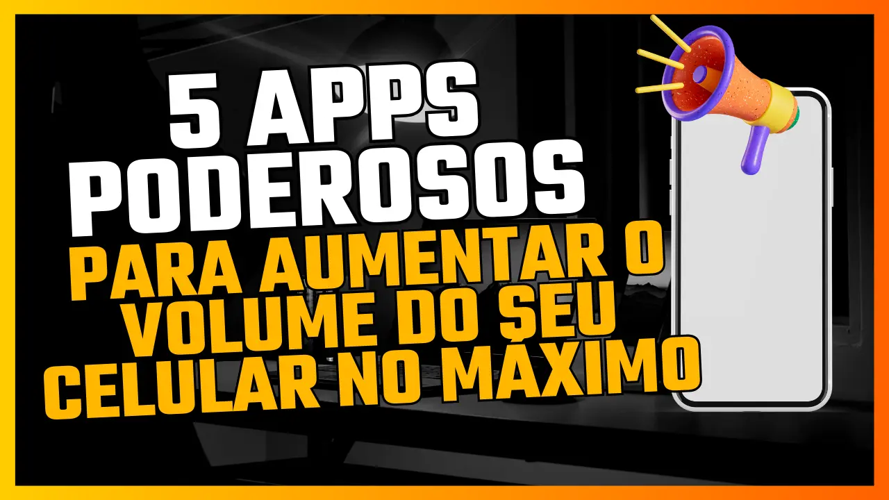 Leia mais sobre o artigo 5 Aplicativos Poderosos para Aumentar o Volume do Seu Celular ao Máximo!